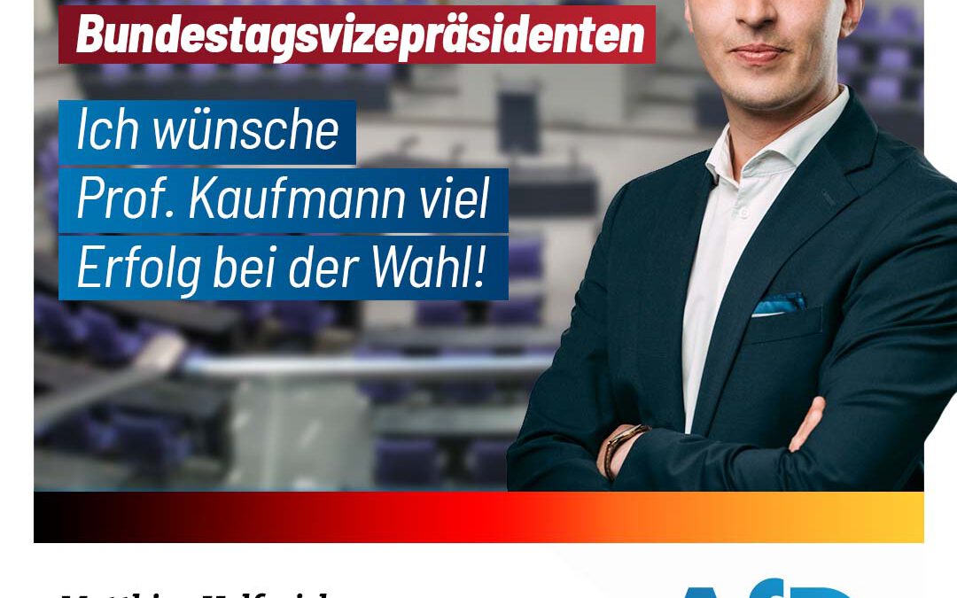 AfD-Fraktion nominiert Prof. Kaufmann als Bundestagsvizepräsidenten