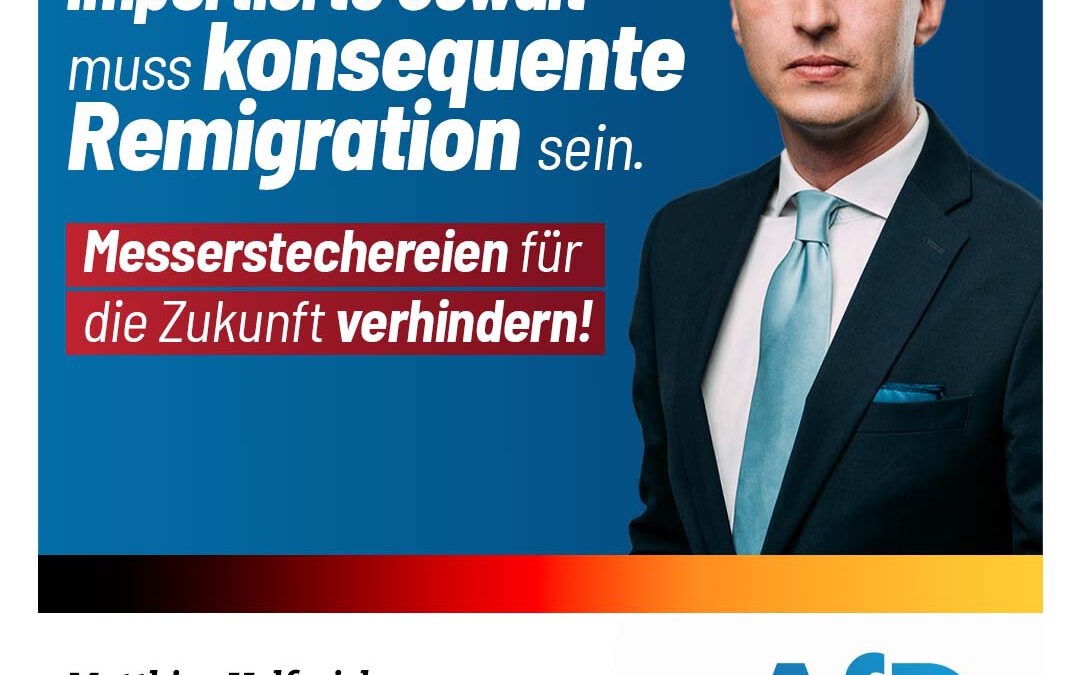 Die Antwort auf Messerstecher ohne deutschen Pass? Remigration!