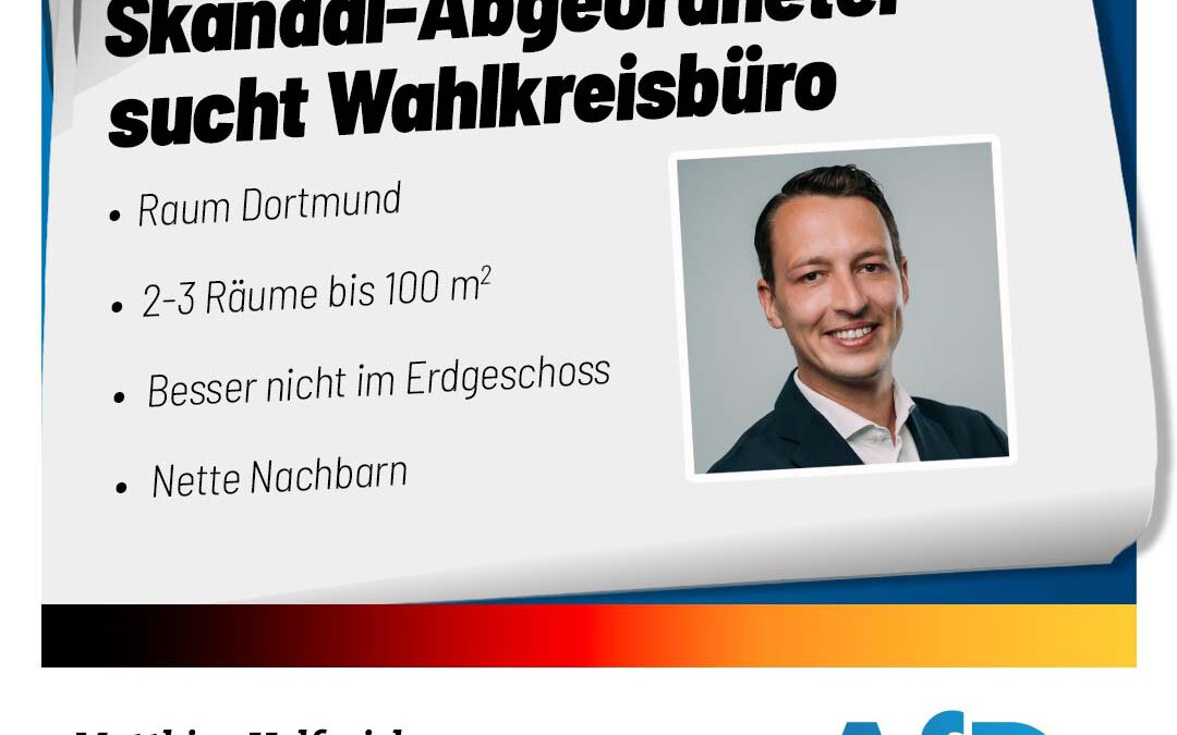 Skandalabgeordneter sucht Wahlkreisbüro