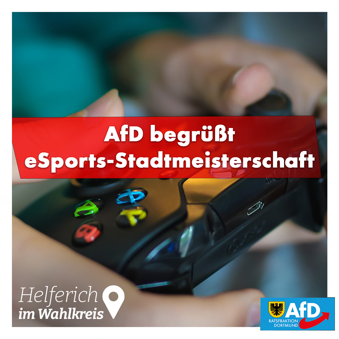 AfD-Fraktion Dortmund begrüßt „eSport-Stadtmeisterschaft“ in Dortmund