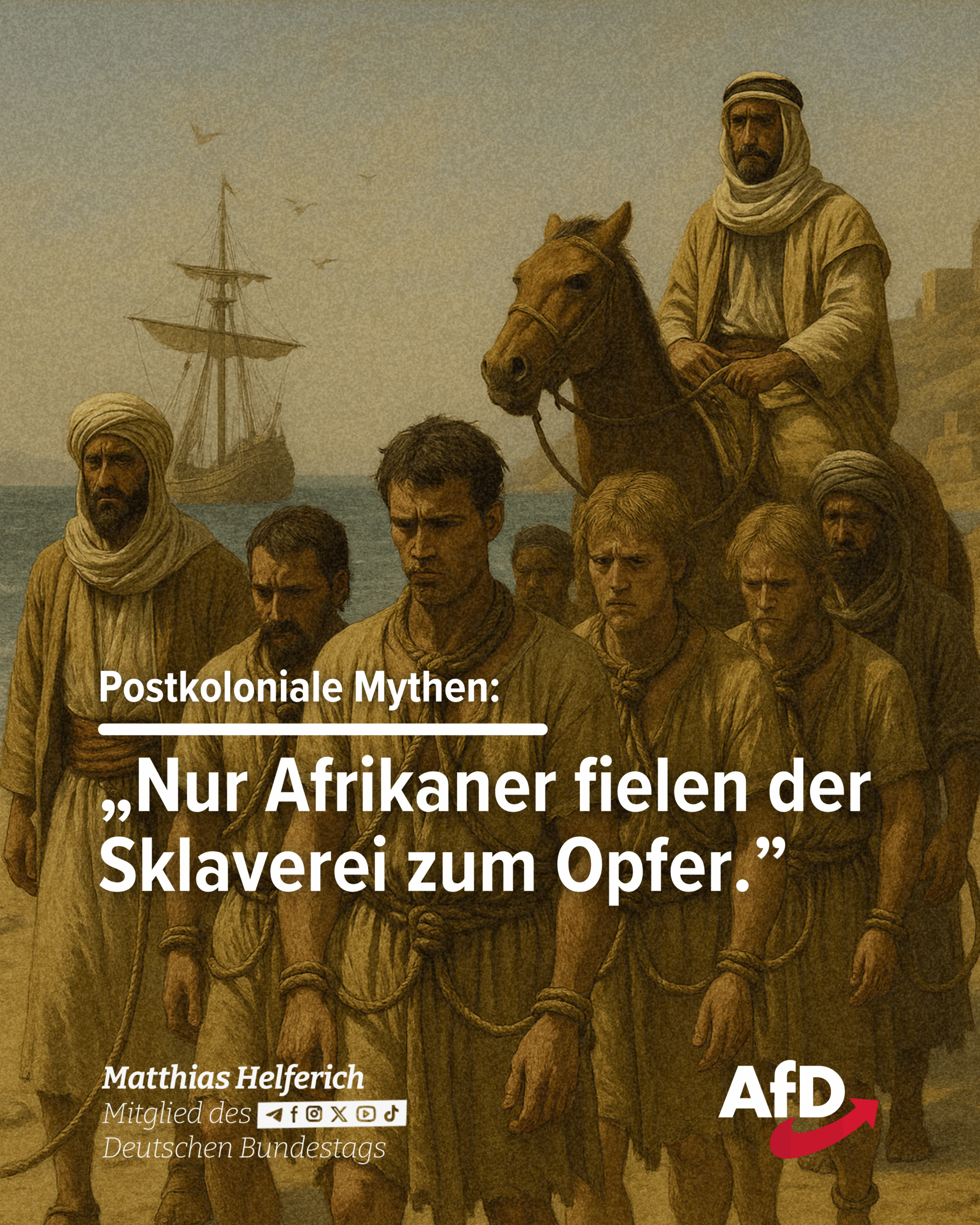 Postkoloniale Mythen – „Nur Afrikaner fielen der Sklaverei zum Opfer“
