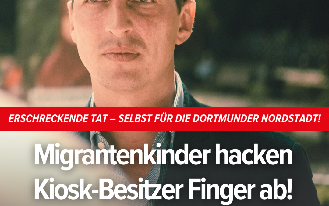 Migrantenkinder verstümmeln Kiosk-Besitzer in der Nordstadt