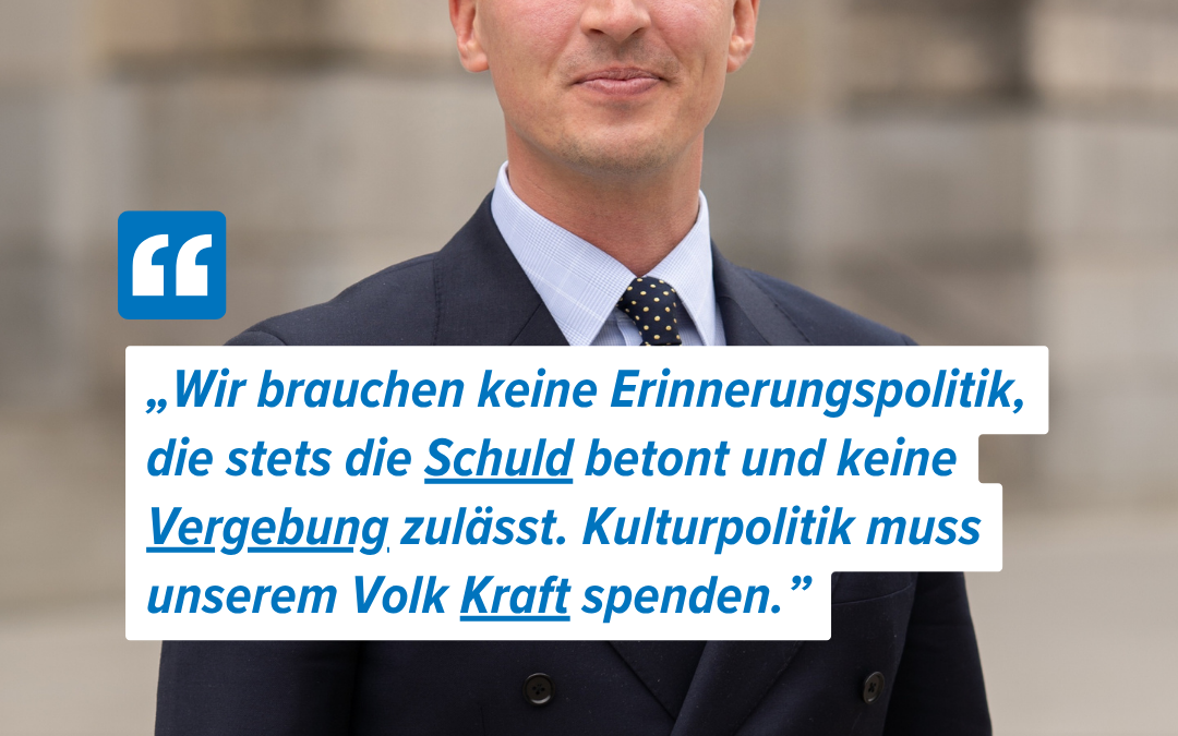 Kulturpolitik muss unserem Volk Kraft spenden!