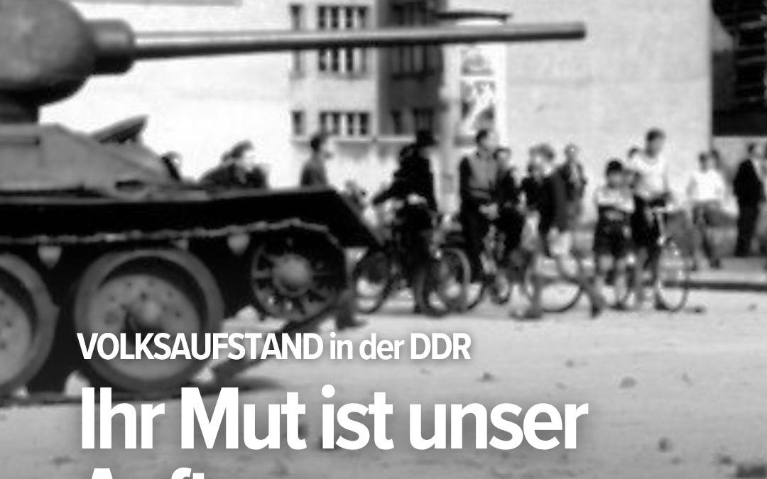 Heute jährt sich der Volksaufstand in der DDR zum 73. Mal